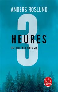 3 secondes, 3 minutes, 3 heures : Trois heures - Roslund Anders
