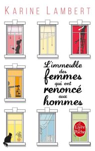 L'immeuble des femmes qui ont renoncé aux hommes - Lambert Karine