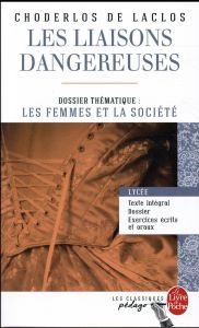 Les liaisons dangereuses. Dossier thématique : Les femmes et la société - Choderlos de Laclos Pierre-Ambroise-François - Mil