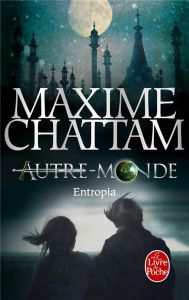 Autre-Monde/04/Entropia - Chattam Maxime