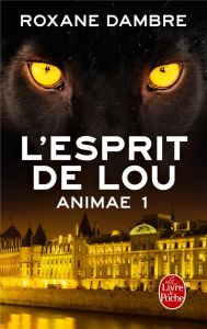 Animae Tome 1 : L'esprit de Lou - Dambre Roxane