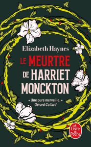 Le meurtre de Harriet Monckton - Haynes Elizabeth - Hoff François - Lupfer Clara -