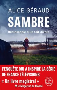 Sambre. Radioscopie d'un fait divers - Géraud Alice