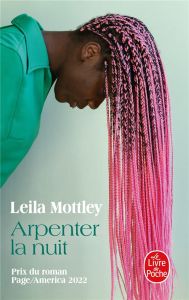 Arpenter la nuit - Mottley Leila