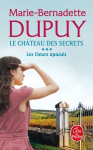 Le château des secrets/03/Les coeurs apaisés - Dupuy Marie-Bernadette