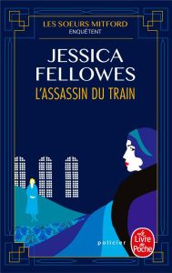 Les soeurs Mitford enquêtent Tome 1 : L'assassin du train - Fellowes Jessica - Rosier Valérie