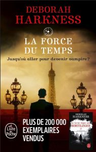 La force du temps - Harkness Deborah - Loubet Pascal