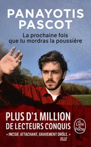 La prochaine fois que tu mordras la poussière - Pascot Panayotis