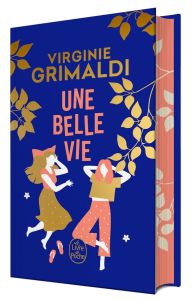 Une belle vie. Edition collector - Grimaldi Virginie