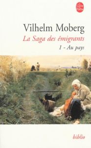 La Saga des émigrants Tome 1 : Au pays - Moberg Vilhelm