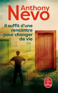 Il suffit d'une rencontre pour changer de vie - Nevo Anthony