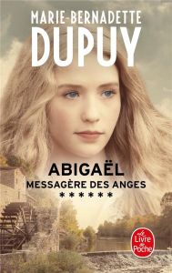 ABIGAEL, MESSAGERE DES ANGES/06/ - DUPUY MARIE-BERNADETTE