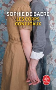 Les corps conjugaux - Baere Sophie de