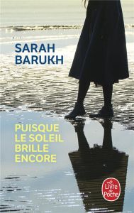 Puisque le soleil brille encore - Barukh Sarah