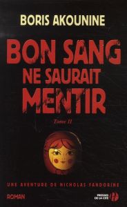 Bon sang ne saurait mentir Tome 2 - Akounine Boris - Lequesne Paul