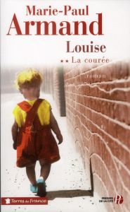 La courée Tome 2 : Louise - Armand Marie-Paul