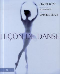 Leçon de danse - Bessy Claude - Moatti Jacques - Béjart Maurice