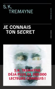 Je connais ton secret - Tremayne S-K - Duval Anne