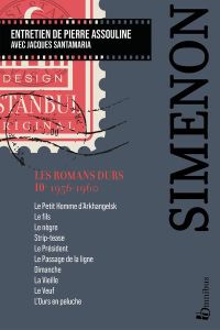 Les romans durs. Volume 10, 1956-1960, Edition 2023 - Simenon Georges - Assouline Pierre - Santamaria Ja