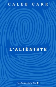 L'Aliéniste - Carr Caleb - Baldy René - Martinache Jacques