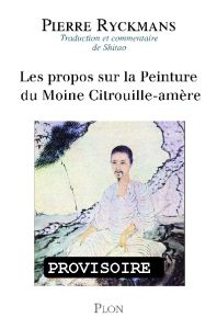 Les propos sur la peinture du moine Citrouille-Amère - Ryckmans Pierre