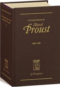 Correspondance de Marcel Proust. Tome 5, 1920-1922 - Proust Marcel - Tadié Jean-Yves - Kolb Philip