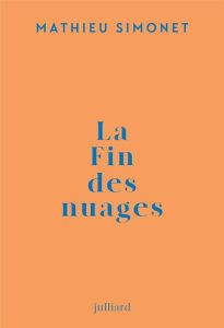 La fin des nuages. Manifeste poétique - Simonet Mathieu