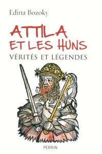 Attila et les Huns - Bozoky Edina