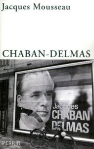 Chaban-Delmas - Mousseau Jacques