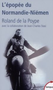 L'épopée du Normandie-Niémen - La Poype Roland de - Feldzer Gérard