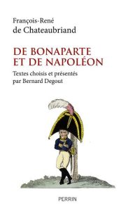 De Buonaparte et de Napoléon - Chateaubriand François-René de - Degout Bernard