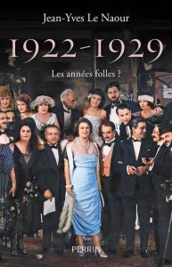 1922-1929. Les années folles ? - Le Naour Jean-Yves