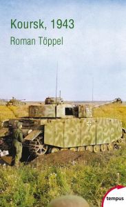 Koursk, 1943 - Töppel Roman - Lopez Jean