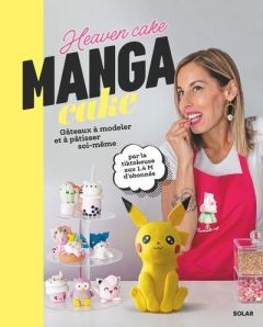 Manga cake. Des gâteaux à modeler et pâtisser soi-même - Tosello Emilie - Girardet Julie