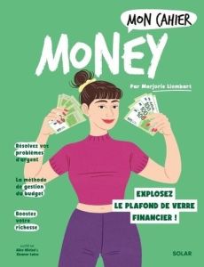 Mon cahier Money - Llombart Marjorie - Wietzel Alice