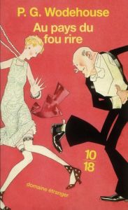 Au pays du fou rire - Wodehouse Pelham Grenville - Bouloch Anne-Marie