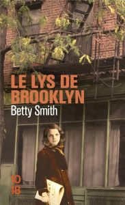 Le lys de Brooklyn - Smith Betty - Beerblock Maurice