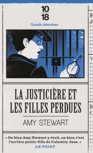 La justicière et les filles perdues - Stewart Amy - Kern Elisabeth