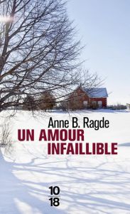 Un amour infaillible - Ragde Anne Birkefeldt - Hervieu Hélène