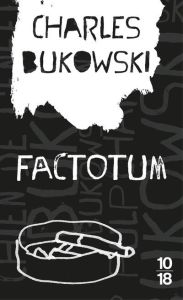 Factotum - Bukowski Charles - Matthieussent Brice