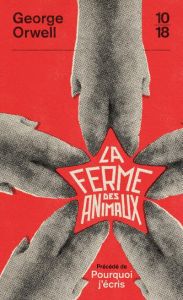 La ferme des animaux. Précédé de Pourquoi j'écris - Orwell George