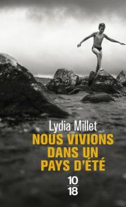 Nous vivions dans un pays d'été - Millet Lydia