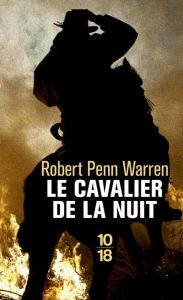 Le cavalier de la nuit - Penn Warren Robert