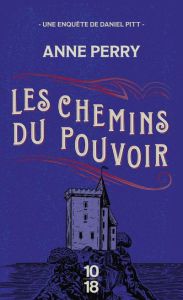 Les chemins du pouvoir - Perry Anne - Bertrand Florence