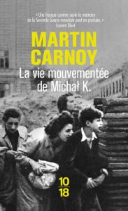 La vie mouvementée de Michal K. - Carnoy Martin - Lefranc Sylvie