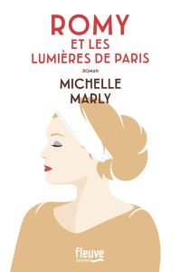 Romy et les lumières de Paris - Marly Michelle - Monet Astrid