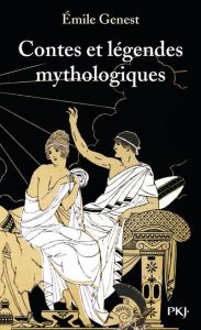 Contes et légendes mythologiques - Genest Emile