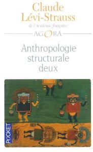 Anthropologie structurale deux - Lévi-Strauss Claude