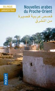 Nouvelles arabes du Proche-Orient. Edition bilingue français-arabe - Hallaq Boutros - Gonzalez-Quijano Yves