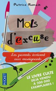 Mots d'excuse. Les parents écrivent aux enseignants - Romain Patrice